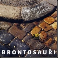 Brontosauři - "Na kameni kámen"